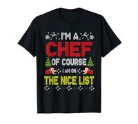 Chef of Course On The Nice List Ugly Christmas Sweater Camiseta