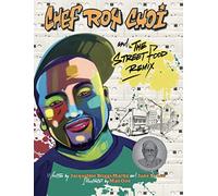 Chef Roy Choi y el remix de comida callejera (Food Heroes, 3)