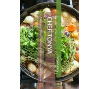 CHEF TONYA: A Memoir of Family Traditions from the Hollers of West Virginia