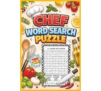 Chef Word Search Puzzle 100 puzzles: Fun and Challenging Word Search for Cooking Lovers, Chefs & Culinary Enthusiasts | 6x9 inches.