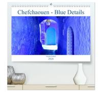Chefchaouen - Blue Details (hochwertiger Premium Wandkalender 2026 DIN A2 quer), Kunstdruck in Hochglanz: Die Farbe Blau in all ihren Schattierungen - ein Fest für die Augen!