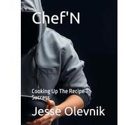 Chef'N: Cooking Up The Recipe To Success (HTF Inc Asset & Money Management Series)