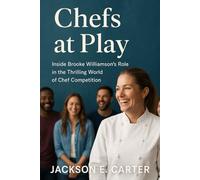 Chefs at Play: Inside Brooke Williamson’s Role in the Thrilling World of Chef Competition