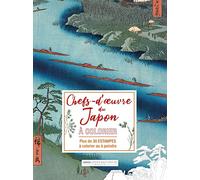Chefs-d'oeuvre du Japon à colorier: Plus de 30 estampes à colorier ou peindre