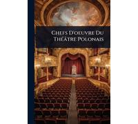 Chefs D'oeuvre Du ThÃ(c)âtre Polonais