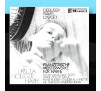 Chefs-D'OEuvres Fran??ais Pour Harpe: Debussy / Ravel / Caplet by Peter-Lukas Graf, Serge Collot, Hans Rudolf & Die Z??rcher Kammermusiker Ursula Holliger