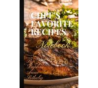 Chef's Favorite Recipes Notebook: A notebook for the ultimate cook or chef in the house. Great gift for food lovers. An all time classic notebook for all those favorite recipes.