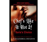 Chef's Like It Hot 2: Sarie's Choice (Catch Me if You Can...)