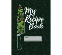 Chef's Recipe Journal: Blank Cookbook to Write In Your Own Recipes - Professional Cooking Log with Allergen Checklist, Ingredients, Instructions & Ratings | Gift for Chefs & Home Cooks