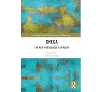 Chega: The New Portuguese Far Right (Routledge Studies in Extremism and Democracy)