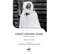 Cheikh Ahmadou Bamba: Joyau de la sainteté (1853-1927)