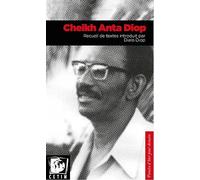 Cheikh Anta Diop: Recueil de textes introduit par Dialo Diop