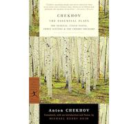 Chekhov: The Essential Plays: The Seagull, Uncle Vanya, Three Sisters & The Cherry Orchard (Modern Library Classics)
