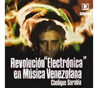 Chelique Sarabia - Revolucion Electronica en Musica Venezolana [VINYL] [Vinilo]