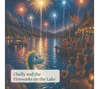 Chelly and the Fireworks on the Lake (The Adventures of Chelly the Lake Dragon and her Friends)