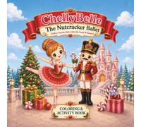 ChellyBelle - The Nutcracker Ballet - Grab a Crayon, dance into the land of Sweets!