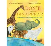 Chelsea Clinton Don't Let Them Disappear (Tapa dura) (Importación USA)