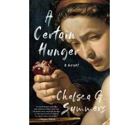 Chelsea G Summers A Certain Hunger (Tapa blanda)