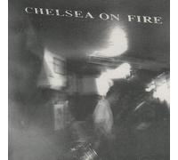 Chelsea on Fire - Chelsea on Fire (UK Import)