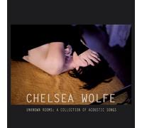 Chelsea Wolfe - Unknown Rooms: A Collection of Acoustic Songs