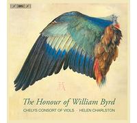 Chelys Consort of Viols / Helen Charlston / Harry Buckoke - The Honour of William Byrd