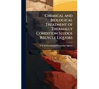 Chemical and Biological Treatment of Thermally Condition Sludge Recycle Liquors