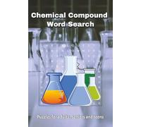 Chemical Compound Word Search: Word Searches with Easy to Read Print about Chemistry, | 6x9 inches, 110 pages | 50+ Puzzles .. Gift for Students, Holidays, and Trave