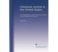 Chemical control in the United States: Accomplishments under the Premanufacture notice management program