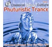 Chemical Dance Culture Test 1- Phuturistic Trance