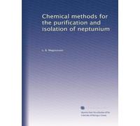 Chemical methods for the purification and isolation of neptunium