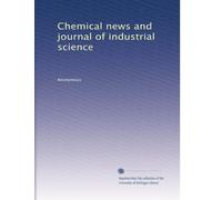 Chemical news and journal of industrial science: Volume 59