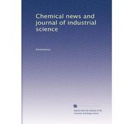 Chemical news and journal of industrial science: Volume 62
