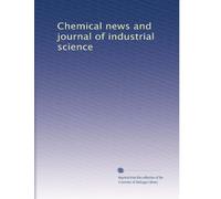 Chemical news and journal of industrial science: Volume 63