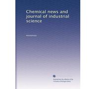 Chemical news and journal of industrial science: Volume 79