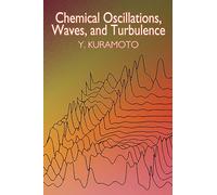 Chemical Oscillations, Waves, and Turbulence (Dover Books on Chemistry)