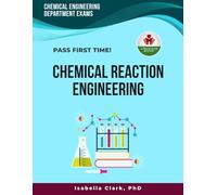 CHEMICAL REACTION ENGINEERING EXAM PREP