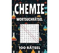 Chemie Wortsuchrätsel: 100 Seiten mit Wissenschaft Rätsel, Buchstabenrätsel, Wortsuche und Vokabelübungen für Kinder, Erwachsene und Senioren.