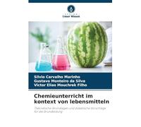 Chemieunterricht im kontext von lebensmitteln: Theoretische Grundlagen und didaktische Vorschläge für die Grundbildung