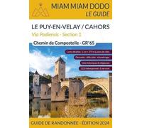 Chemin de Compostelle du Puy-en-Velay à Cahors + le chemin de l'abbaye de Bonneval + le raccourci de Lalbenque-Lhospitalet: (GR 65) Section 1