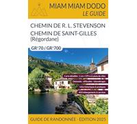 Chemin de Stevenson & Chemin de Saint-Gilles (La Régordane): Du Velay au Midi à travers les Cévennes