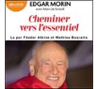 Cheminer Vers Lessentiel (audiolibro)