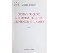 Chemins De Croix Aux Lueurs De La Foi Lespérance Et Lamour (ebook)