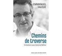 Chemins de traverse: Entretiens avec Antoine Bellier