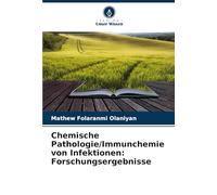 Chemische Pathologie/Immunchemie von Infektionen: Forschungsergebnisse