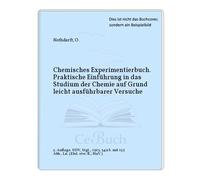 Chemisches Experimentierbuch. Praktische Einführung in das Studium der Chemie auf Grund leicht ausführbarer Versuche