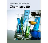 Chemistry 80: Punxsutawney Area High School (BC Science Chemistry 11)