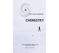 CHEMISTRY: A POETIC EXPLORATION OF EMBODIMENT