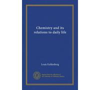 Chemistry and its relations to daily life