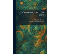 Chemistry and Its Uses