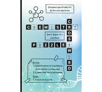 Chemistry Crossword Puzzle: Themed Crossword Puzzles for Adults With Easy to Read Print | Educational Puzzles for Chemistry Lovers, Students, Science, ... Students, Road Trips, Vacations, and More
